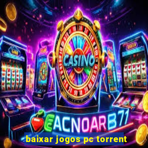 baixar jogos pc torrent